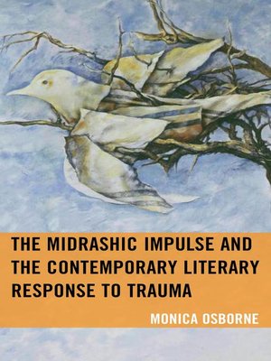 cover image of The Midrashic Impulse and the Contemporary Literary Response to Trauma